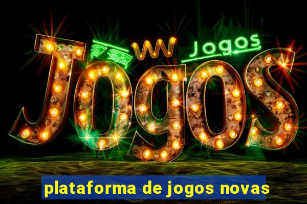 plataforma de jogos novas